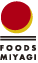 FOODS MIYAGI