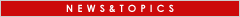 NEWS & TOPICS